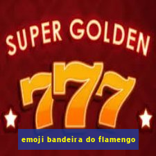 emoji bandeira do flamengo